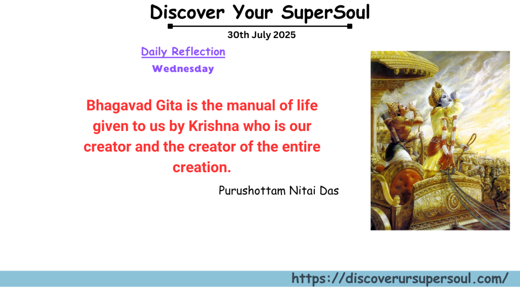 Regulate your life as per the teachings of Bhagavad Gita to live happily