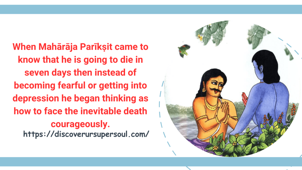 Why Parikshit was fearless in front of death?