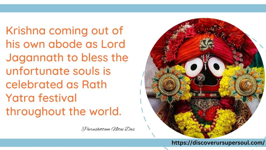 Lord Jagannath comes to shower his mercy and takes us back to his spiritual abode